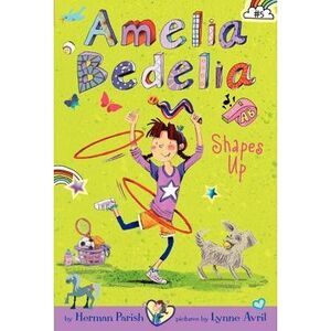 Amelia Bedelia Chapter Book #5: Amelia Bedelia Shapes Up -- Herman Parish